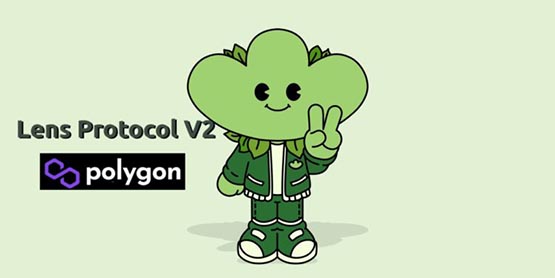 Lens Protocol V2正式上線Polygon:擴大盈利方式與社交可組合性